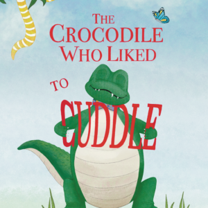 The Crocodile Who Liked to Cuddle