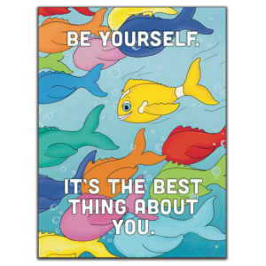 Be yourself. It’s the best thing about you. (Digital Print)