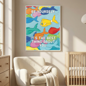 Be yourself. It’s the best thing about you. (Digital Print)